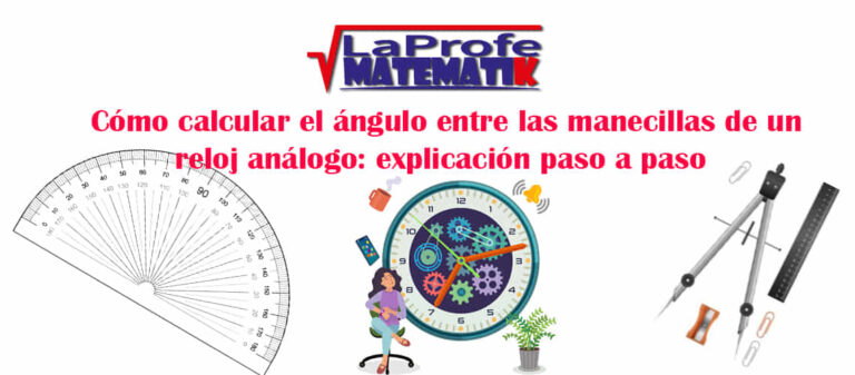 Cómo calcular el ángulo entre las manecillas de un reloj análogo: explicación paso a paso