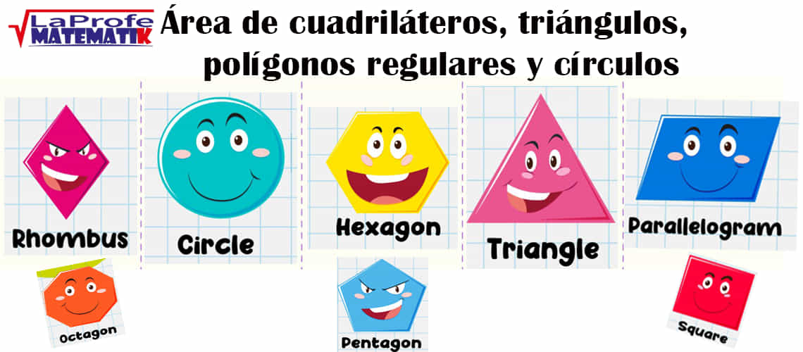 Cómo calcular el área de cuadriláteros, triángulos, polígonos regulares y círculos