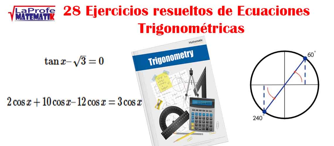 28 ecuaciones trigonométricas resueltas paso a paso