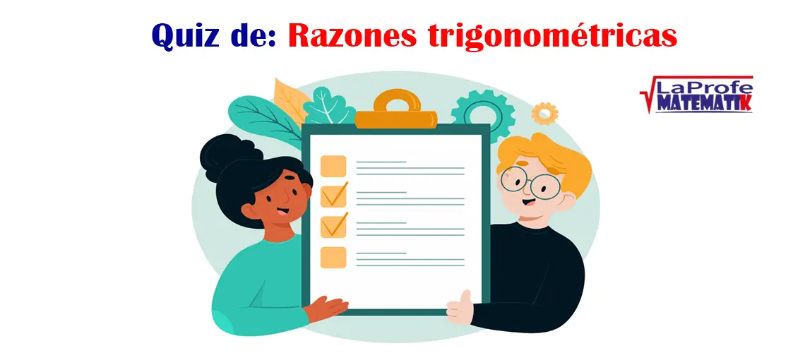Razones trigonométricas: Quiz