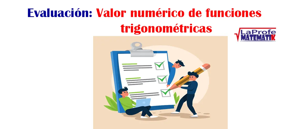 Evaluación: Valor numérico de funciones trigonométricas