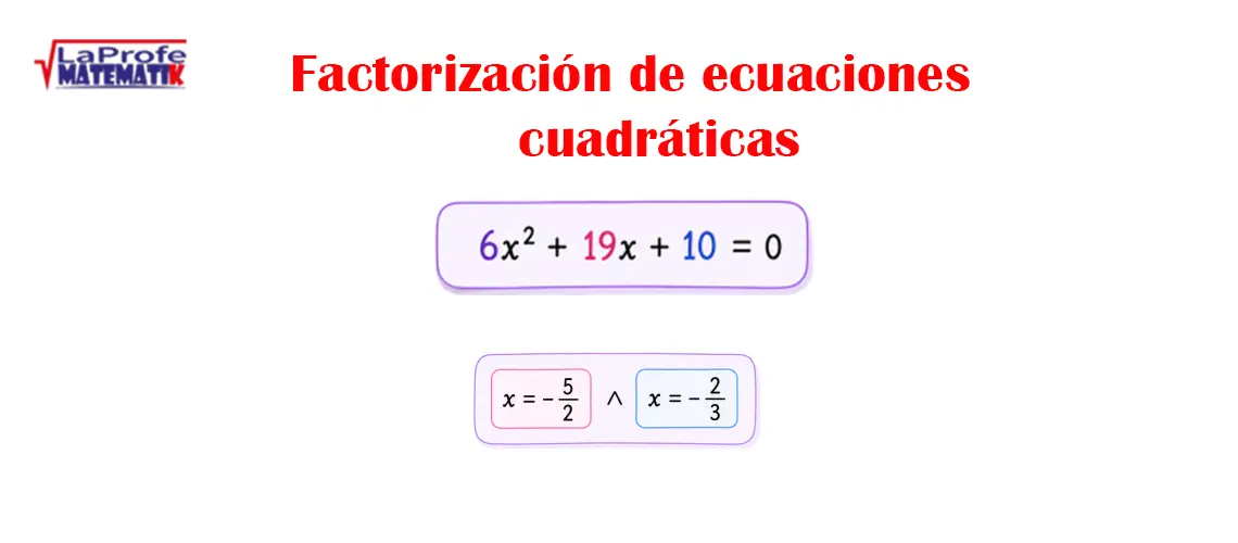 Factorización de ecuaciones cuadráticas