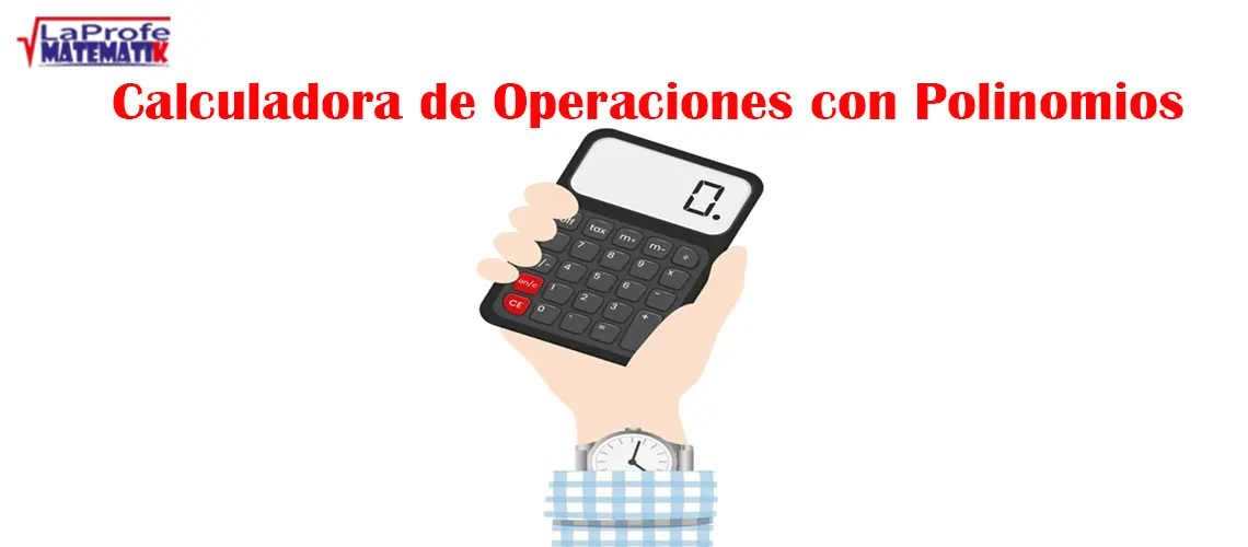 Calculadora de Operaciones con Polinomios